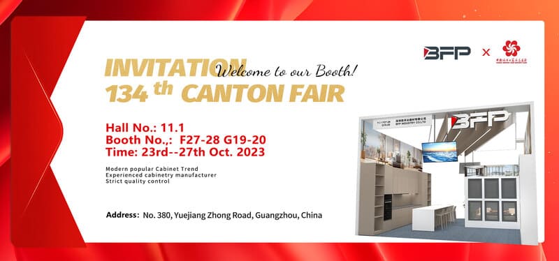 Explore Modern Cabinet Trends with BFP at the 134th Canton Fair